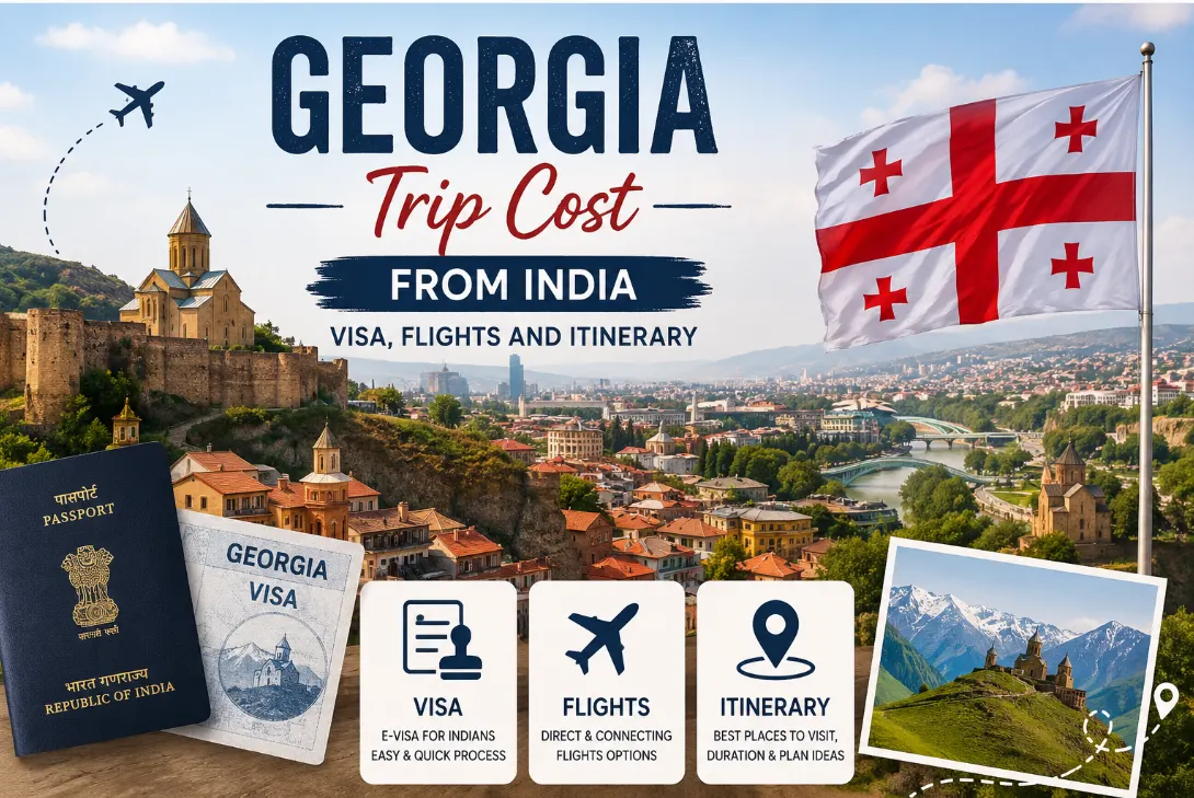 Georgia Trip Cost from India: Visa, Flights and Itinerary